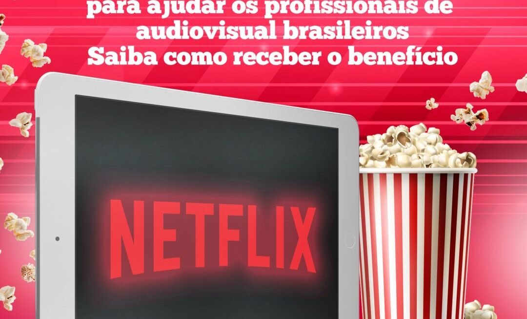 Netflix doa R$5 milhões para ajudar os profissionais de audiovisual brasileiros